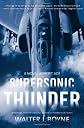 Supersonic Thunder: A Novel of the Jet Age