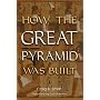 How the Great Pyramid Was Built