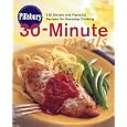 Pillsbury 30-Minute Meals: 230 Simple and Flavorful Recipes for Everday Cooking