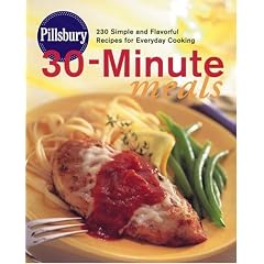 Pillsbury 30-Minute Meals: 230 Simple and Flavorful Recipes for Everday Cooking
