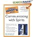 The Complete Idiot's Guide to Communicating with Spirits