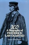 F.L.O.: A Biography of Frederick Law Olmsted