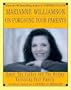 Marianne Williamson on Forgiving Your Parents (A Course in Miracles)