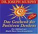 Produkt-Bild: Das Geschenk des positiven Denkens: Der Schl&uuml;ssel zur Macht Ihres Unterbewussteseins
