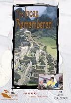 The Incas Remembered