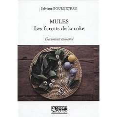 Mules, les for�ats de la coke
