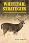 Whitetail Strategies: A No-Nonsense Approach to Successful Deer Hunting