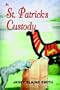 In St. Patrick's Custody (Patrick & Grace Mystery #1)