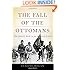 The Fall of the Ottomans: The Great War in the Middle East