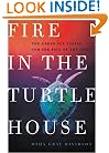 Fire in the Turtle House: The Green Sea Turtle and the Fate of the Ocean