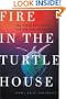 Fire in the Turtle House: The Green Sea Turtle and the Fate of the Ocean