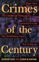 Crimes Of The Century: From Leopold and Loeb to O.J. Simpson