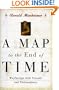 A Map to the End of Time: Wayfarings with Friends and Philosophers