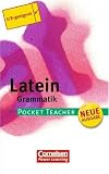 Pocket Teacher - Sekundarstufe I (mit Umschlagklappen): Latein: Grammatik - Dr. Roland Granobs, J&uuml;rgen Reinsbach
