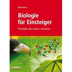 Biologie f�r Einsteiger: Prinzipien des Lebens verstehen