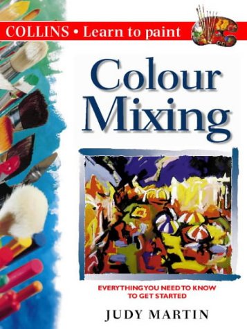 Cover image : Colour Mixing (Collins Learn to Paint)