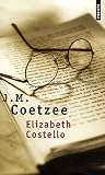 Elizabeth Costello : Huit leçons par J-M Coetzee Elizabeth Costello : Huit leçons par Coetzee