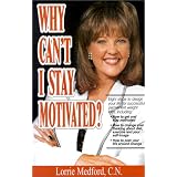 Why Can't I Stay Motivated?: Eight Steps to Design Your Life for Successful, Permanent Weight