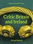 Celtic Britain and Ireland: Art and Society