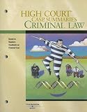 High Court Case Summaries on Criminal Law (Keyed to Kaplan, 5th Edition) (High Court Case Summaries)
