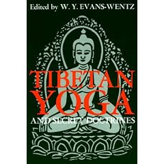 Tibetan Yoga and Secret Doctrines: Or, Seven Books of Wisdom of the Great Path, according to the late Lama Kazi Dawa-Samdup's English rendering (Galaxy Books)