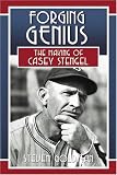 Forging Genius: The Making of Casey Stengel