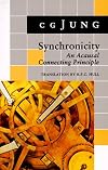 Synchronicity: An Acausal Connecting Principle. (From Vol. 8. of the Collected Works of C. G. Jung) (New in Paper) (Jung Extracts)