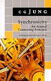 Synchronicity: An Acausal Connecting Principle (Vol. 8)