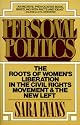 Personal Politics: The Roots of Women's Liberation in the Civil Rights Movement & the New Left