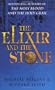 The Elixir and the Stone: The Tradition of Magic and Alchemy