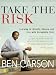 Take the Risk: Learning to Identify, Choose, and Live with Acceptable Risk