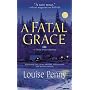 A Fatal Grace (A Three Pines Mystery)