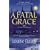 Fatal Grace, A (Three Pines Mysteries)