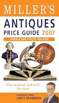 Miller's Antiques Price Guide 2007: Over 8,000 New Items Valued (Miller's Antiques Price Guide)