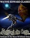 Blessings Of A Curse - USA Kindle Edition (The Nexus of Kellaran Series)