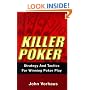 Killer Poker: Strategy and Tactics for Winning Poker Play