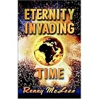 Eternity Invading Time by Renny G. McLean