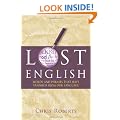 Lost English: Words and Phrases That Have Vanished from Our Language