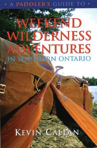 City Travel Guides Discounted  Books : A Paddler's Guide to Weekend Wilderness Adventures in Southern Ontario