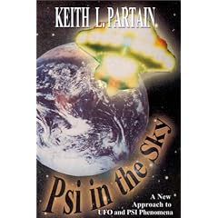 Psi in the Sky: A New Approach to Ufo and Psi Phenomena