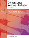 Content-area Writing Strategies For Mathematics (Content-Area Reading, Writing, Vocabulary for Math Series (5-6) Ser)