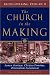 The Church in the Making: Lumen Gentium, Christus Dominus, Orientalium Ecclesiarum (Rediscovering Vatican II)