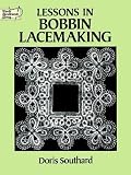 Lessons in Bobbin Lacemaking (Dover Needlework)
