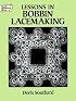 Lessons in Bobbin Lacemaking (Dover Needlework Series)