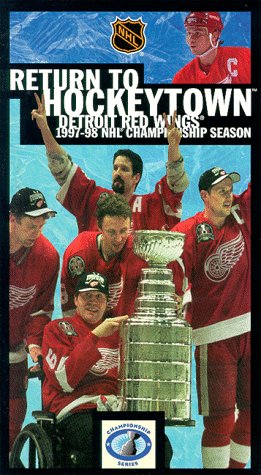 Return to Hockeytown - Detroit Red Wings 1998 Stanley Cup Champions