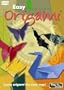 EASY ORIGAMI LEARN ORIGAMI THE EASY WAY