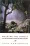 Walking the Jungle: An Adventurer's Guide to the Amazon