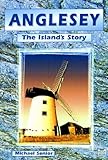 Anglesey : the island's story