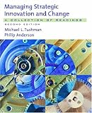 Managing Strategic Innovation and Change: A Collection of Readings