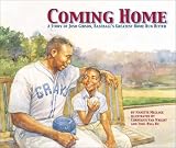Coming Home: A True Story of Josh Gibson, Baseballs Greatest Home Run Hitter